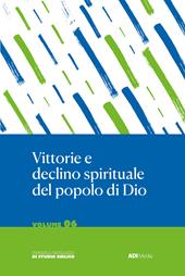 Vittorie e declino spirituale del popolo di Dio. Studio biblico di Giosuè, Giudici e Ruth