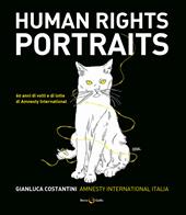 Human rights portraits. 60 anni di volti e di lotte di Amnesty International