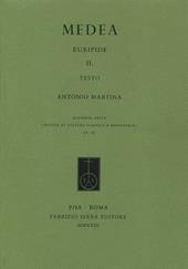 Medea. Ediz. critica. Vol. 2: Testo.