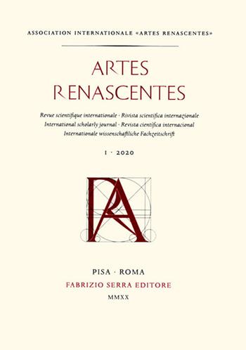 Artes renascentes (2020). Vol. 1  - Libro Fabrizio Serra Editore 2020 | Libraccio.it