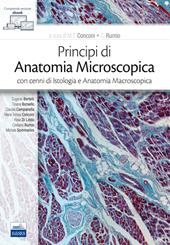 Principi di anatomia microscopica con cenni di istologia e anatomia macroscopica. Con e-book