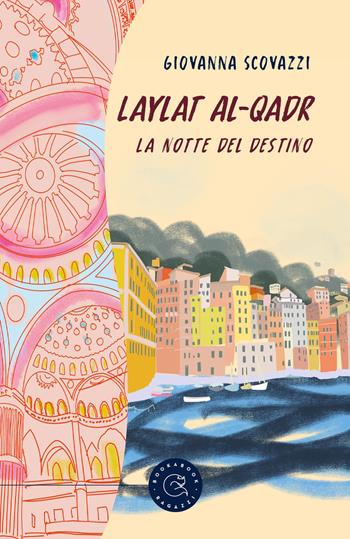 Laylat Al-Qadr. La notte del destino - Giovanna Scovazzi - Libro bookabook 2021, Narrativa | Libraccio.it