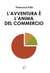 L'avventura è l'anima del commercio