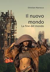 Il nuovo mondo. La fine del mondo