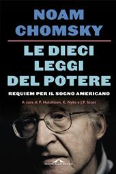 Le dieci leggi del potere. Requiem per il sogno americano. Nuova ediz.