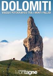 Dolomiti. Viaggio fotografico tra i monti pallidi. Ediz. illustrata