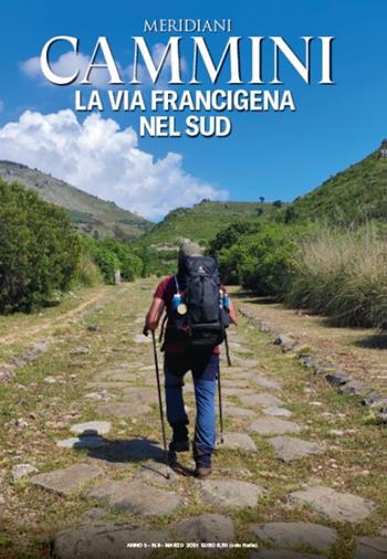 La via Francigena nel Sud  - Libro Editoriale Domus 2021, Meridiani cammini | Libraccio.it