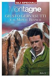 Giusto Gervasutti e il Monte Bianco