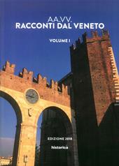 Racconti dal Veneto. Edizione 2018. Vol. 1