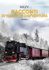 Racconti di viaggio e d'avventura. Vol. 2