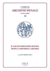 Il giusto processo penale dopo la riforma Cartabia