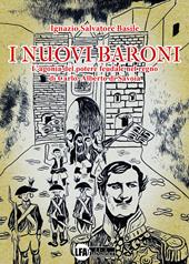 I nuovi baroni. L'agonia del potere feudale nel regno di Carlo Alberto di Savoia