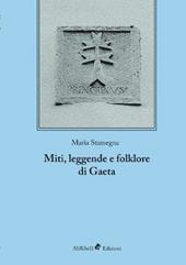Miti, leggende e folklore di Gaeta. Ediz. integrale