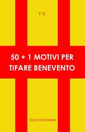 50+1 motivi per tifare benevento