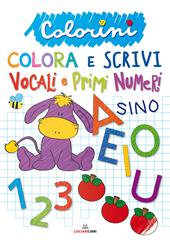 Vocali e primi numeri. Colorini. Ediz. a colori