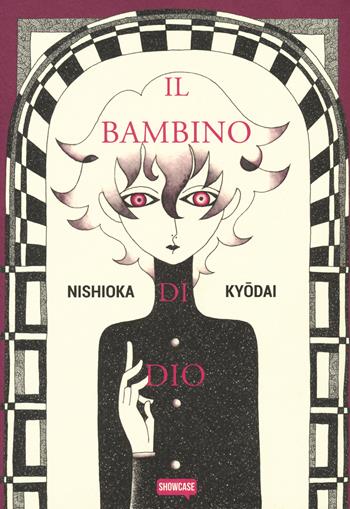 Il bambino di Dio - Nishioka Kyodai - Libro Dynit Manga 2018, Showcase | Libraccio.it