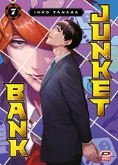 Junket bank. Vol. 7