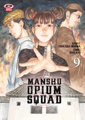 Manshu Opium Squad. Vol. 9