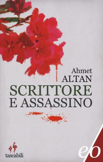 Scrittore e assassino - Ahmet Altan - Libro E/O 2019, Tascabili e/o | Libraccio.it