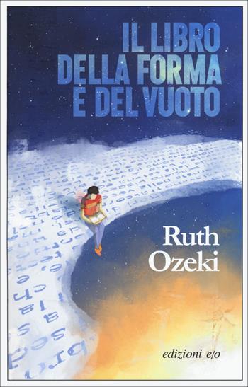 Il libro della forma e del vuoto - Ruth Ozeki - Libro E/O 2022, Dal mondo | Libraccio.it