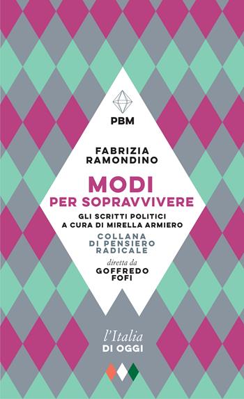 Modi per sopravvivere. Scritti politici 1973 – 2008 - Fabrizia Ramondino - Libro E/O 2023, Piccola biblioteca morale | Libraccio.it