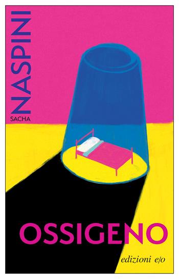 Ossigeno - Sacha Naspini - Libro E/O 2024, Dal mondo | Libraccio.it