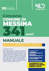Concorso Comune di Messina. 341 posti. Manuale per la prova preselettiva e scritta. Con software di simulazione