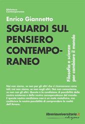 Sguardi sul pensiero contemporaneo. Filosofia e scienze per cambiare il mondo