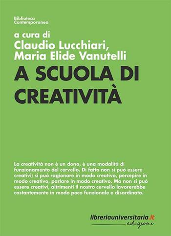 A scuola di creatività  - Libro libreriauniversitaria.it 2020, Biblioteca contemporanea | Libraccio.it