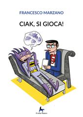 Ciak, si gioca!