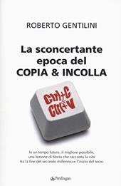 La sconcertante epoca del copia & incolla