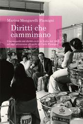 Diritti che camminano. Uno sguardo sui diritti civili in Italia dal 1968 ad oggi attraverso gli occhi di Carlo Flamigni