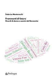 Frammenti di futuro. Ricordi di donne e uomini del Novecento