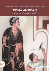 Roma antica. Vol. 2: Costumi tradizionali