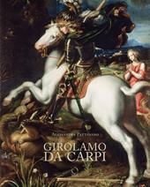 Girolamo da Carpi. Ediz. a colori