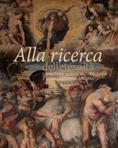 Alla ricerca dell'eternità. Dipingere sulla pietra e con la pietra a Roma. Itinerari. Ediz. illustrata