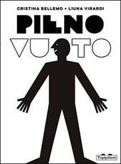 Pieno/vuoto. Ediz. illustrata