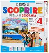 È tempo di scoprire. Storia e geografia. Per la 4ª classe elementare. Con e-book. Con espansione online