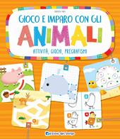 Gioco e imparo con gli animali. Attività, giochi, pregrafismi. Ediz. a colori