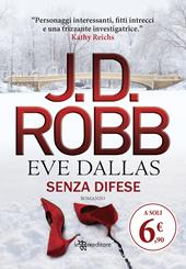 Senza difese. Eve Dallas