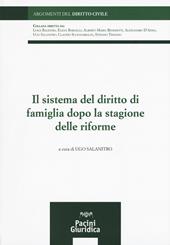 Il sistema del diritto di famiglia dopo la stagione delle riforme