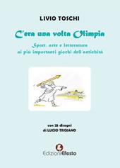 C’era una volta Olimpia. Sport, arte e letteratura ai più importanti giochi dell’antichità