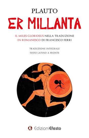 Er millanta - T. Maccio Plauto - Libro Edizioni Efesto 2023, Satyrikà | Libraccio.it