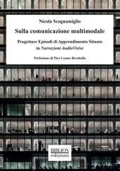 Sulla comunicazione multimodale. Progettare episodi di apprendimento situato in narrazioni audiovisive