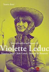 Intertestualità nell'opera di Violette Leduc. Maurice Sachs, Jean Genet, Simone de Beauvoir. Nuova ediz.