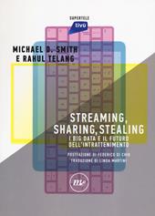 Streaming, sharing, stealing. I big data e il futuro dell'intrattenimento