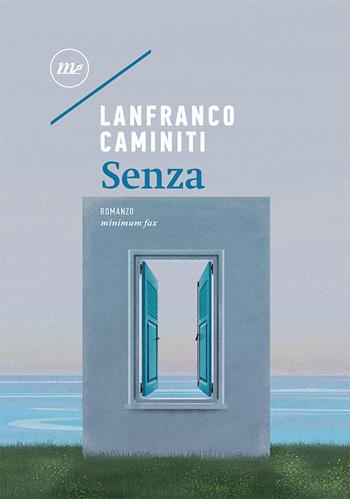 Senza - Lanfranco Caminiti - Libro Minimum Fax 2021, Nichel | Libraccio.it
