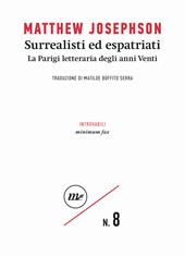 Surrealisti ed espatriati. La Parigi letteraria degli anni Venti