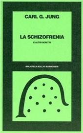 La schizofrenia e altri scritti