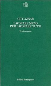 Lavorare meno per lavorare tutti. Venti proposte